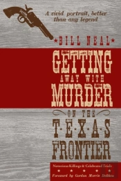 Getting Away With Murder On The Texas Frontier