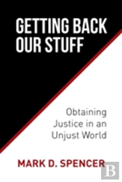 Getting Back Our Stuff: Obtaining Personal Justice In An Unjust World