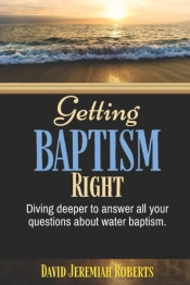 Getting Baptism Right