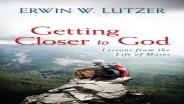 Getting Closer To God Â€“ Lessons From The Life Of Moses