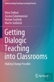 Getting Dialogic Teaching Into Classrooms