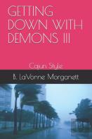 Getting Down With Demons Iii