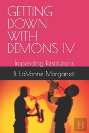 Getting Down With Demons Iv