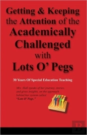 Getting & Keeping The Attention Of The Academically Challenged With Lots O' Pegs