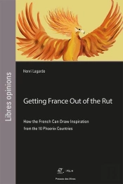 Getting France Out Of The Rut - How The French Can Draw Inspiration From The 10 Phoenix Countries