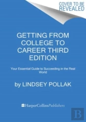 Getting From College To Career Third Edition