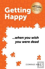 Getting Happy ...When You Wish You Were Dead