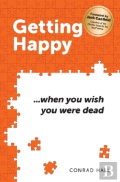 Getting Happy ...When You Wish You Were Dead
