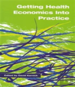 Getting Health Economics Into Practice