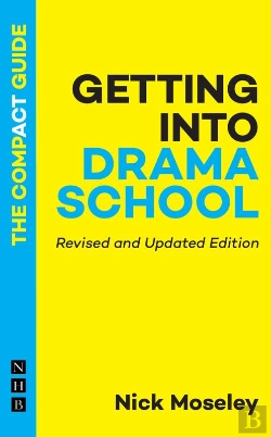 Bertrand.pt - Getting Into Drama School: The Compact Guide