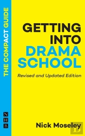 Getting Into Drama School: The Compact Guide