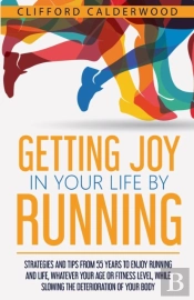 Getting Joy In Your Life By Running