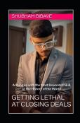 Getting Lethal At Closing Deals