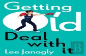 Getting Old: Deal With It