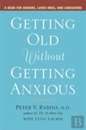 Getting Older Without Getting Anxious