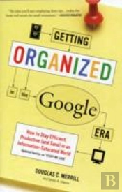 Getting Organized In The Google Era