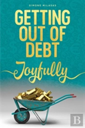 Getting Out Of Debt Joyfully