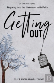 Getting Out: Stepping Into The Unknown W
