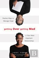 Getting Over Getting Mad