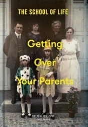 Getting Over Your Parents