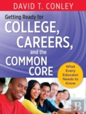 Getting Ready For College, Careers, And The Common Core