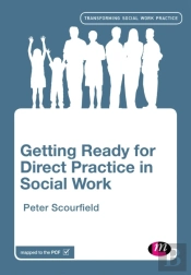 Getting Ready For Direct Practice In Social Work
