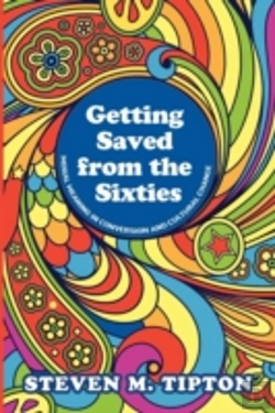 Bertrand.pt - Getting Saved From The Sixties: Moral Meaning In Conversation And Cultural Change