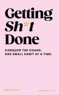 Getting Sh*T Done