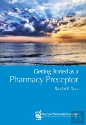 Getting Started As A Pharmacy Preceptor