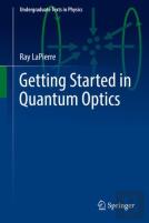 Getting Started In Quantum Optics