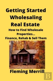 Getting Started Wholesaling Real Estate
