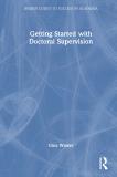 Getting Started With Doctoral Supervision