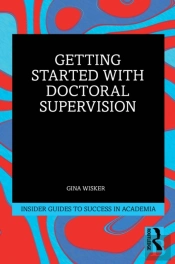 Getting Started With Doctoral Supervision