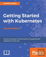 Getting Started With Kubernetes -