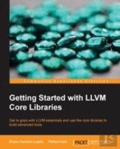 Getting Started With Llvm Core Libraries
