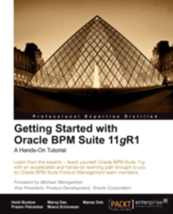 Bertrand.pt - Getting Started With Oracle Bpm Suite 11gr1 - A Hands-On Tutorial