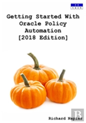 Getting Started With Oracle Policy Automation (2018 Edition)