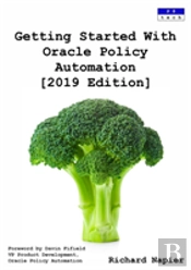 Getting Started With Oracle Policy Automation (2019 Edition)