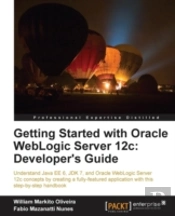 Getting Started With Oracle Weblogic Server 12c: Developer'S Guide