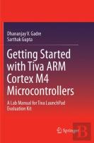 Getting Started With Tiva Arm Cortex M4 Microcontrollers