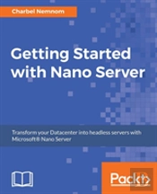 Getting Started With Windows Nano Server