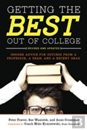 Getting The Best Out Of College, Revised And Updated