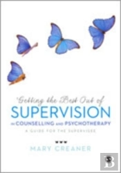 Getting The Best Out Of  Supervision In Counselling & Psychotherapy