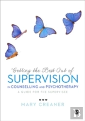 Getting The Best Out Of  Supervision In Counselling & Psychotherapy