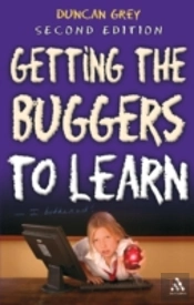 Getting The Buggers To Learn 2nd Edition