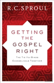 Getting The Gospel Right Â€“ The Tie That Binds Evangelicals Together
