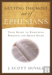 Getting The Most Out Of Ephesians