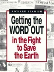 Getting The Word Out In The Fight To Save The Earth