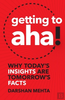 Bertrand.pt - Getting To Aha!: Why Today'S Insights Ar
