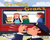 Getting To Gran'S